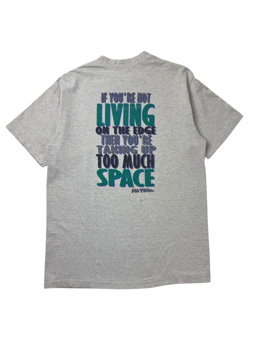 Vintage 1993 No Fear “You’re Taking Up Too Much Space” T-Shirt